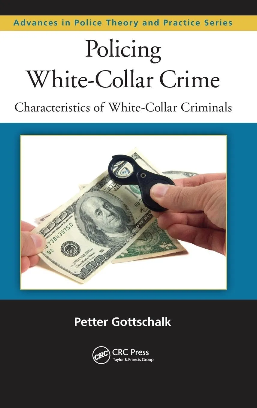 Policing White-Collar Crime Characteristics of White-Collar Criminals | Hardcover