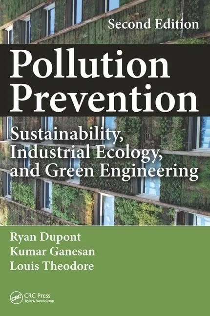 Pollution Prevention Sustainability | Industrial Ecology | and Green Engineering | 2nd Edition | Hardcover