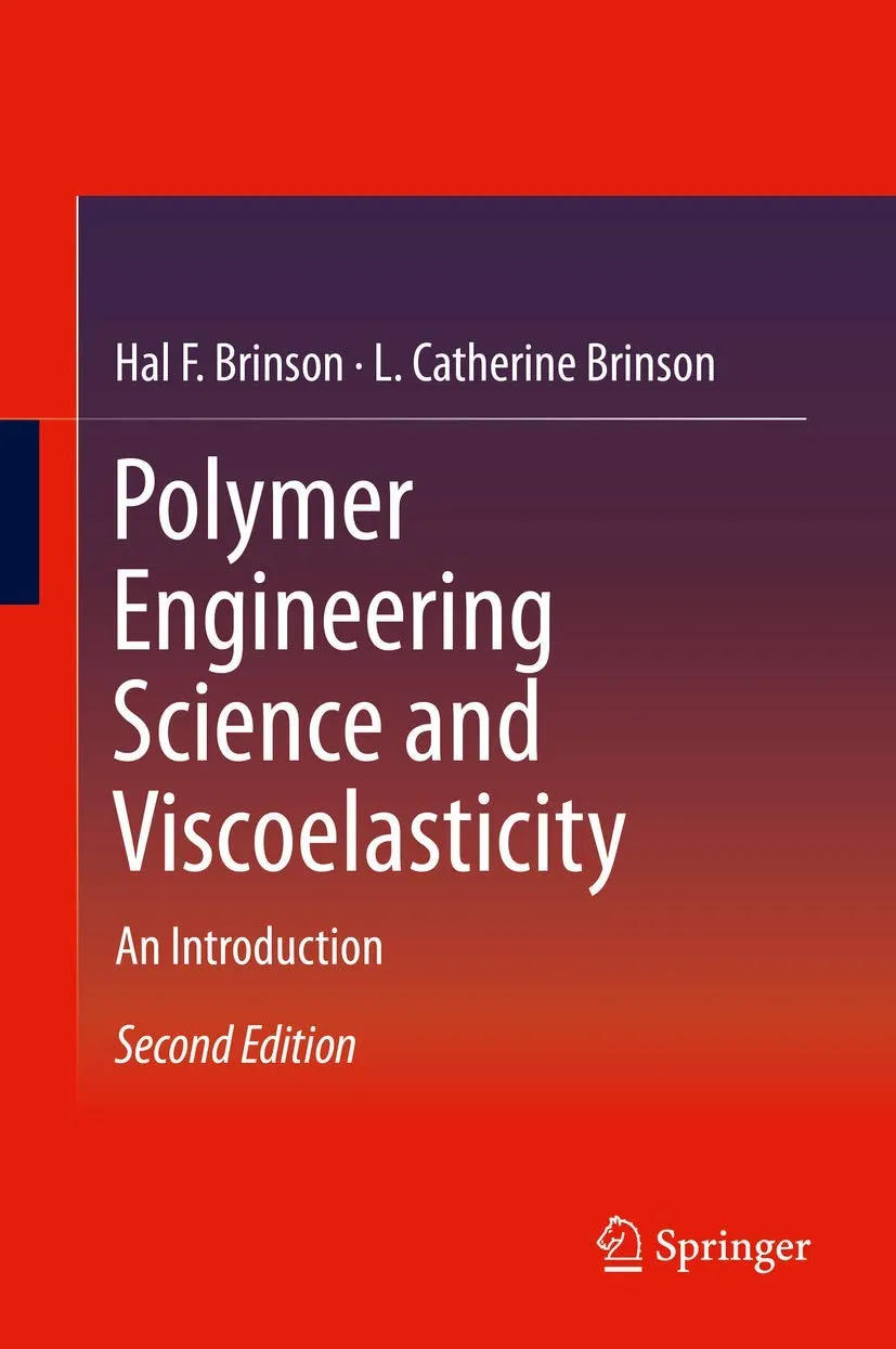 Polymer Engineering Science and Viscoelasticity | 2nd Edition | Hardcover