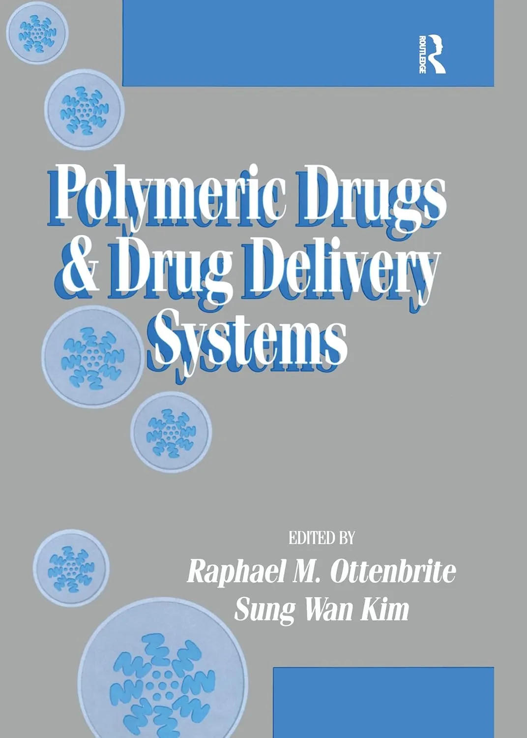 Polymeric Drugs and Drug Delivery Systems | Hardcover