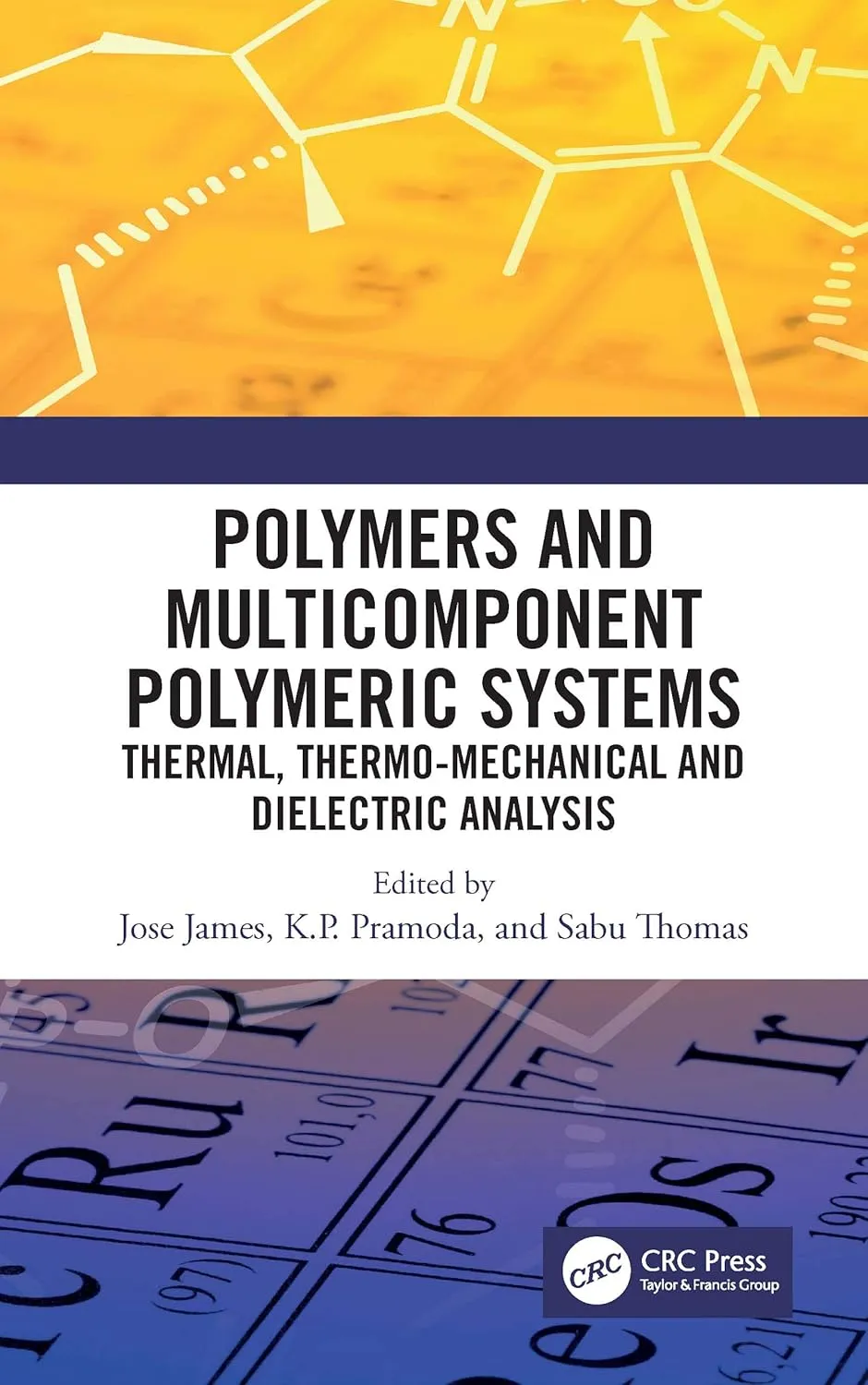 Polymers and Multicomponent Polymetric Systems Thermal | Thermo-Mechanical and Dielectric Analysis | Hardcover