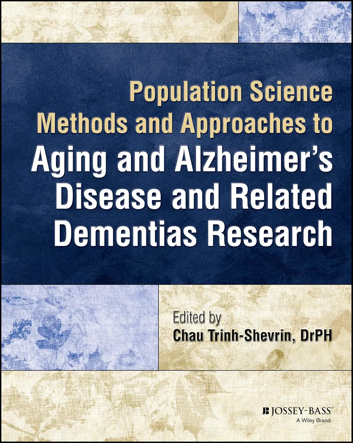 Population Science Methods And Approaches To Aging And Alzheimers Disease And Related Dementias Research | Paperback