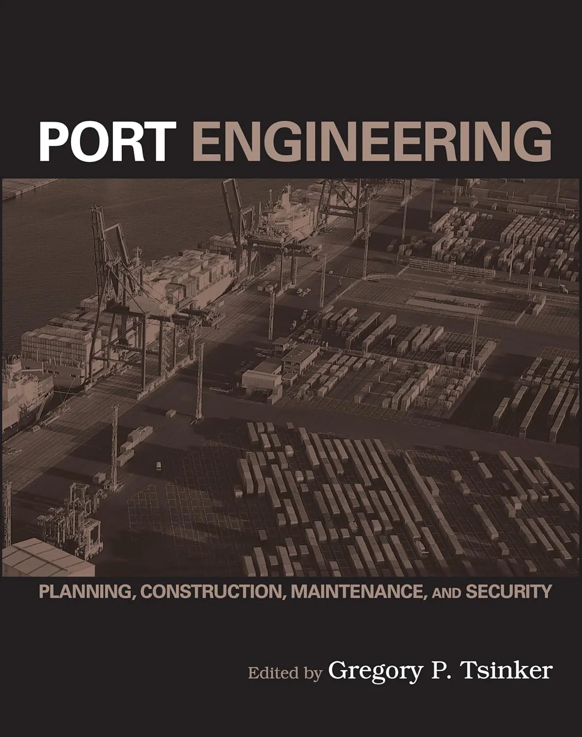 Port Engineering Planning | Construction | Maintenance | and Security | Hardcover