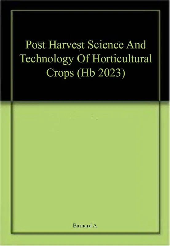 Post Harvest Science And Technology Of Horticultural Crops | Hardcover