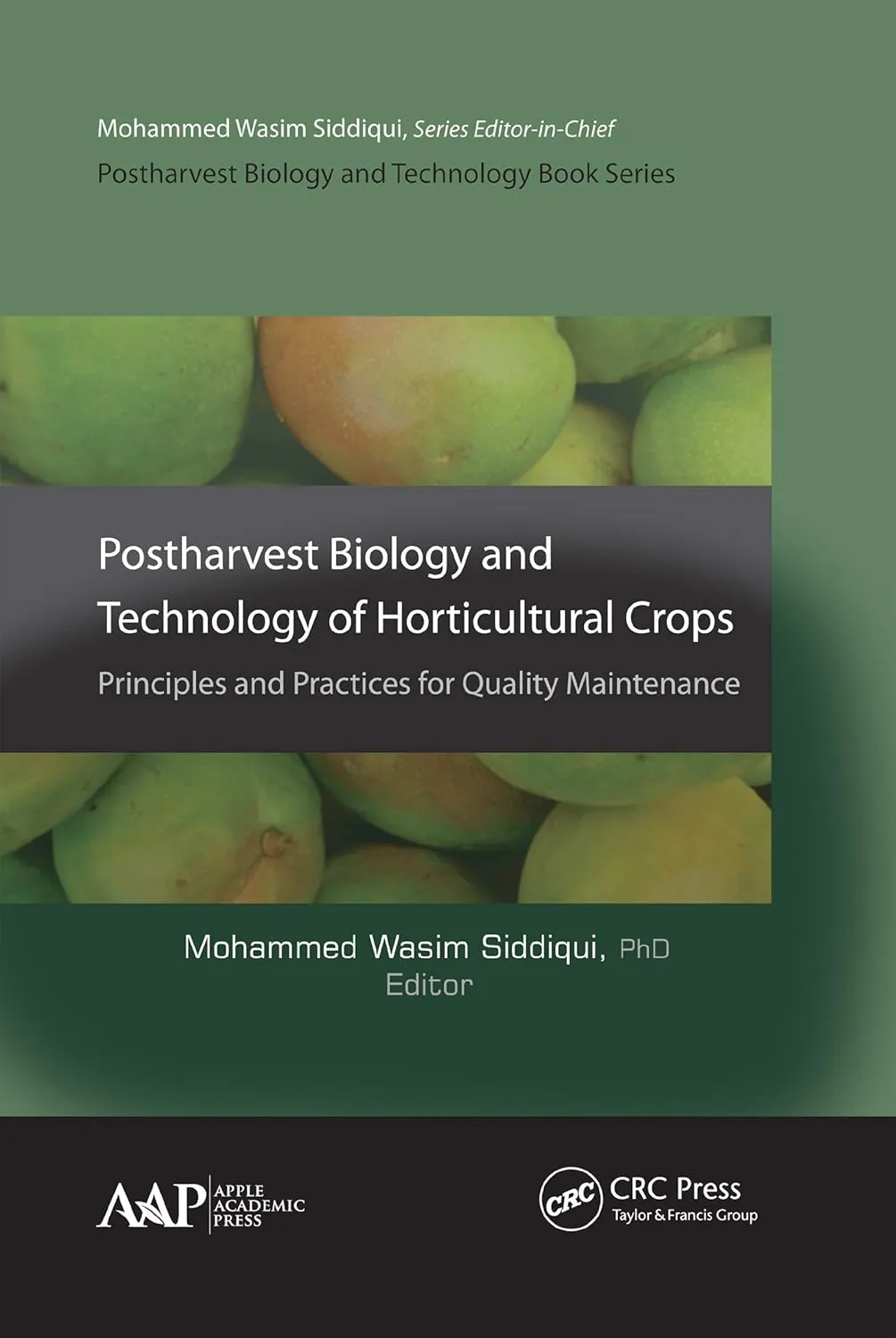 Postharvest Biology and Technology of Horticultural Crops | Hardcover