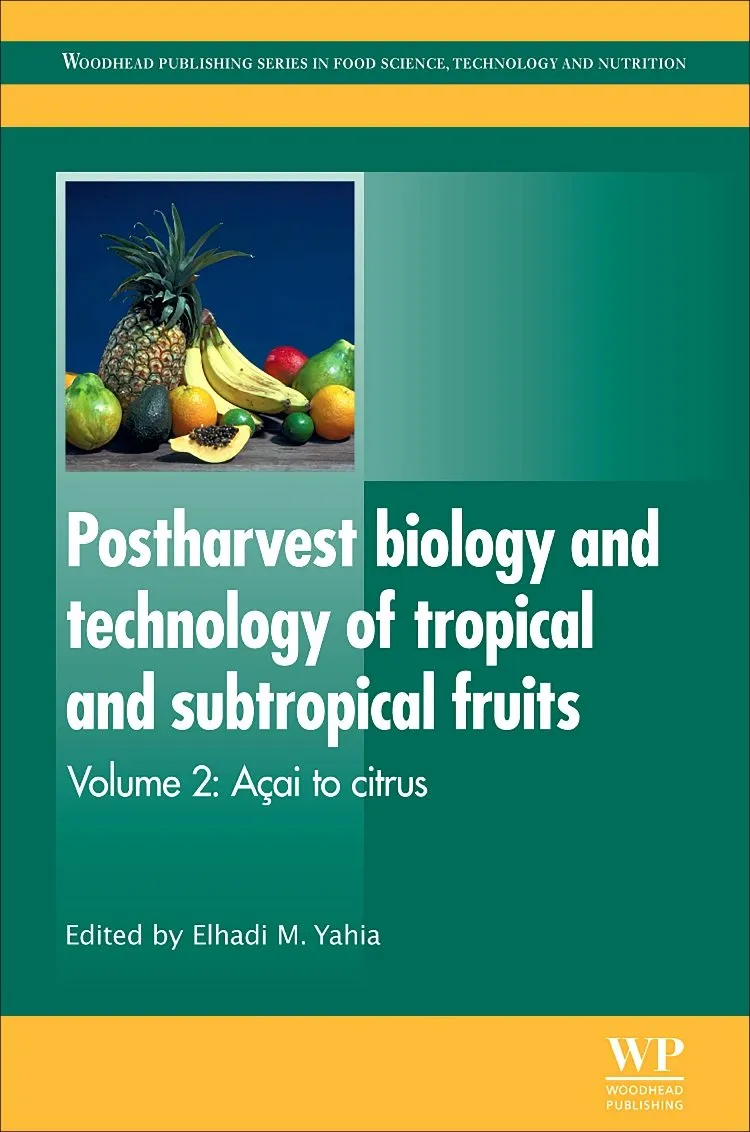 Postharvest Biology and Technology of Tropical and Subtropical Fruits Acai to Citrus | Volume 2 | Hardcover