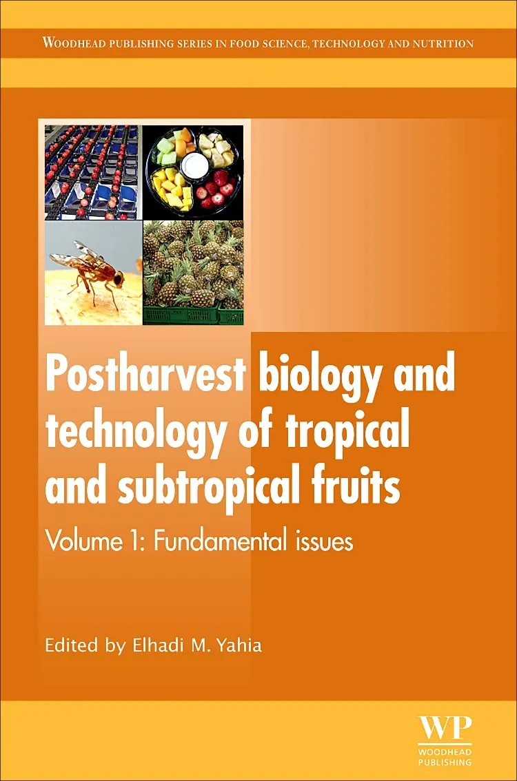 Postharvest Biology and Technology of Tropical and Subtropical Fuits Fundamental Issues | Volume 1 | Hardcover