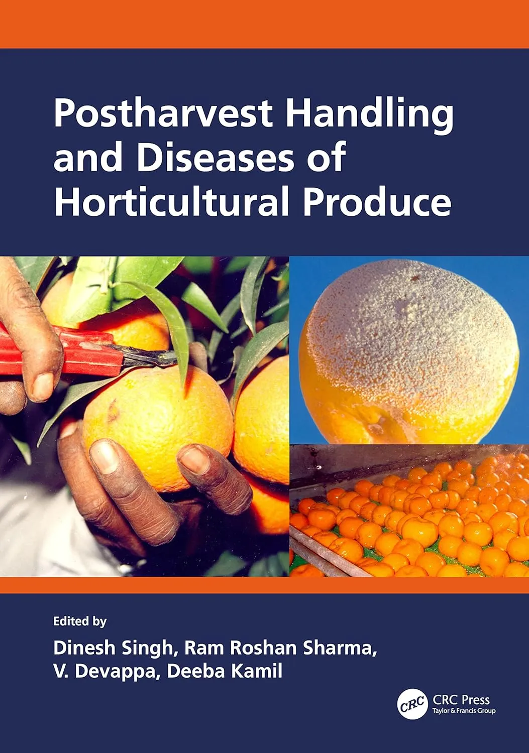 Postharvest Handling And Diseases Of Horticultural Produce | Hardcover