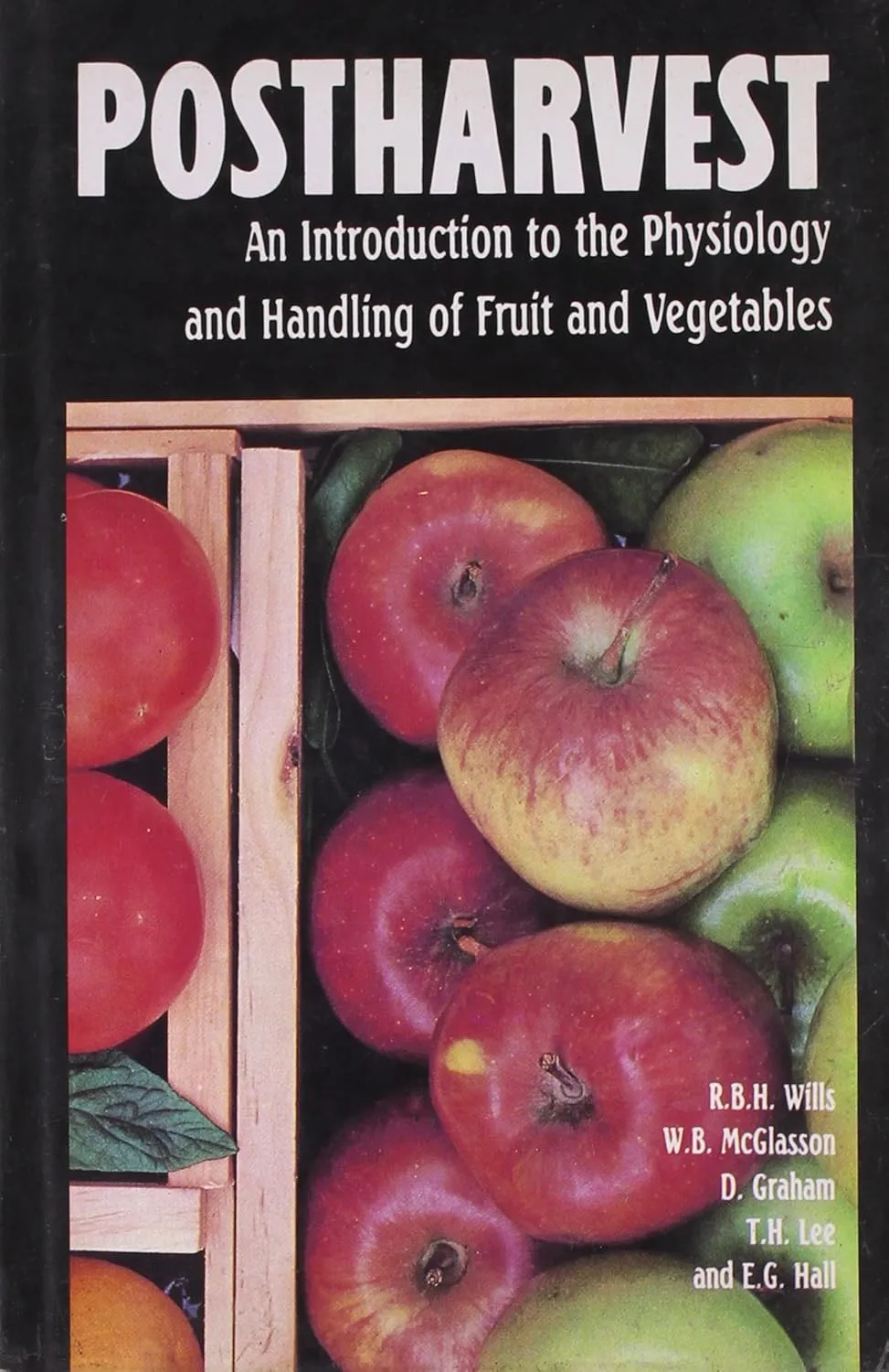 Postharvest  An Introduction to the Physiology Handling Fruit and Vegetables | Hardcover