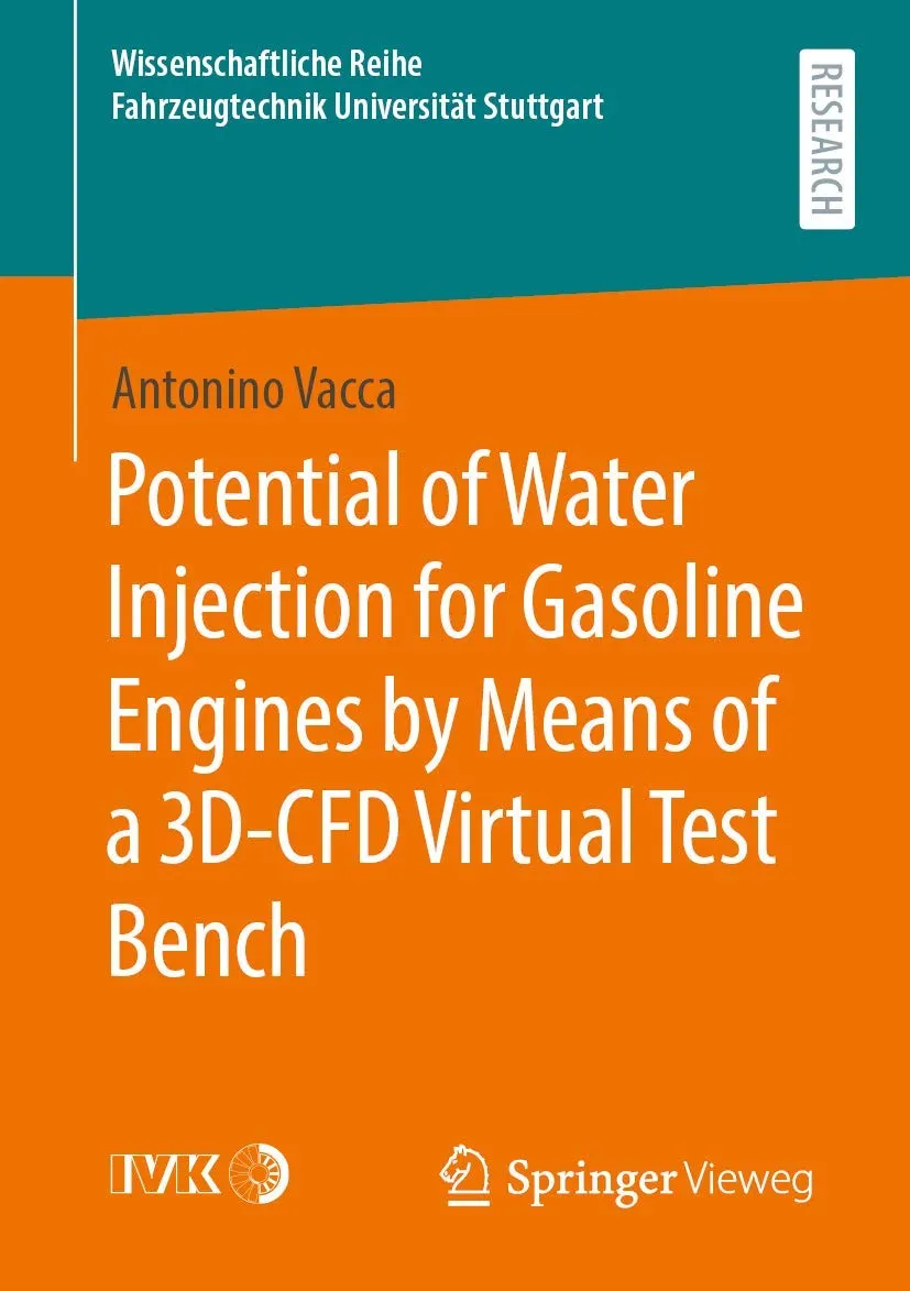 Potential Of Water Injection For Gasoline Engines By Means Of A 3D Cfd Virtual Test Bench | Paperback