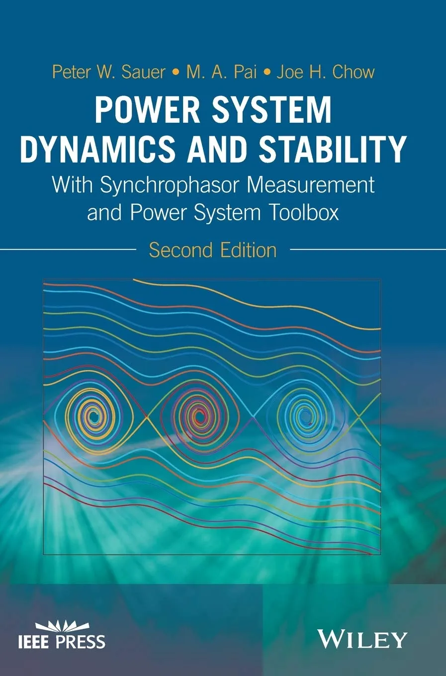 Power System Dynamics and Stability With Synchrophasor Measurement and Power System Toolbox | 2nd Edition | Hardcover