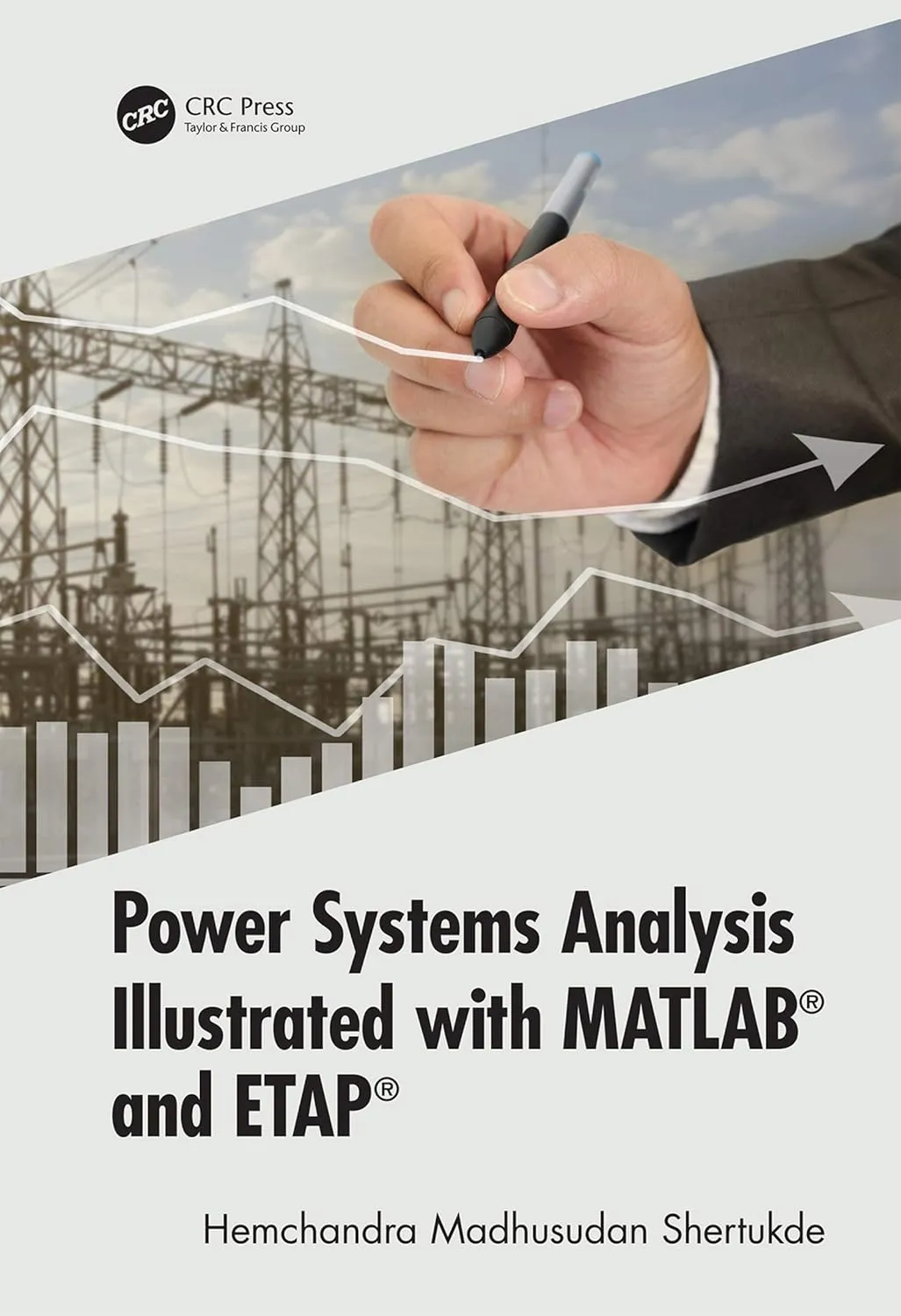 Power Systems Analysis Illustrated with MATLAB® and ETAP® | Hardcover