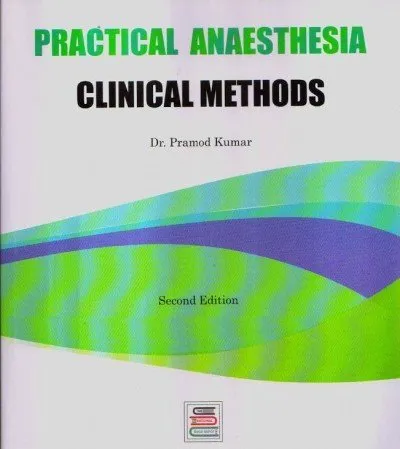 Practical Anaesthesia Clinical Methods | 2nd Edition | Paperback
