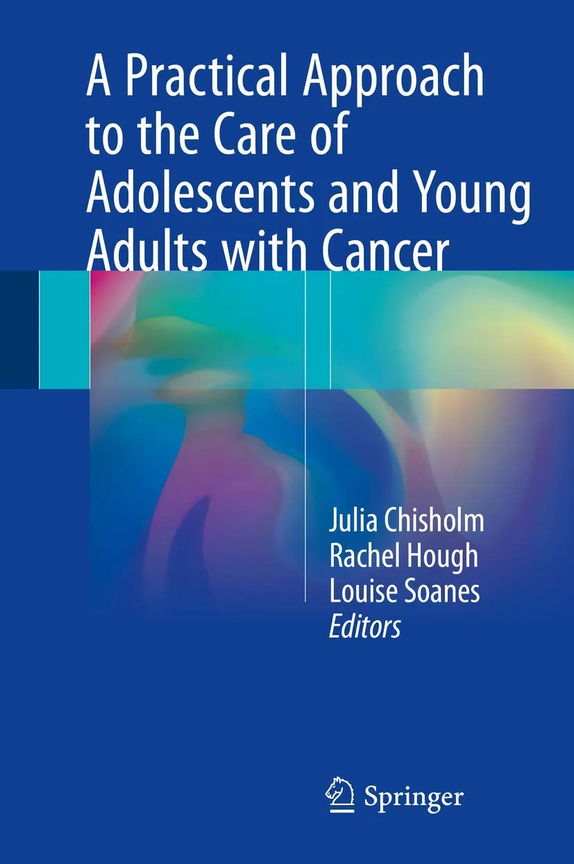 A Practical Approach To The Care Of Adolescents And Young Adults With Cancer | Hardcover