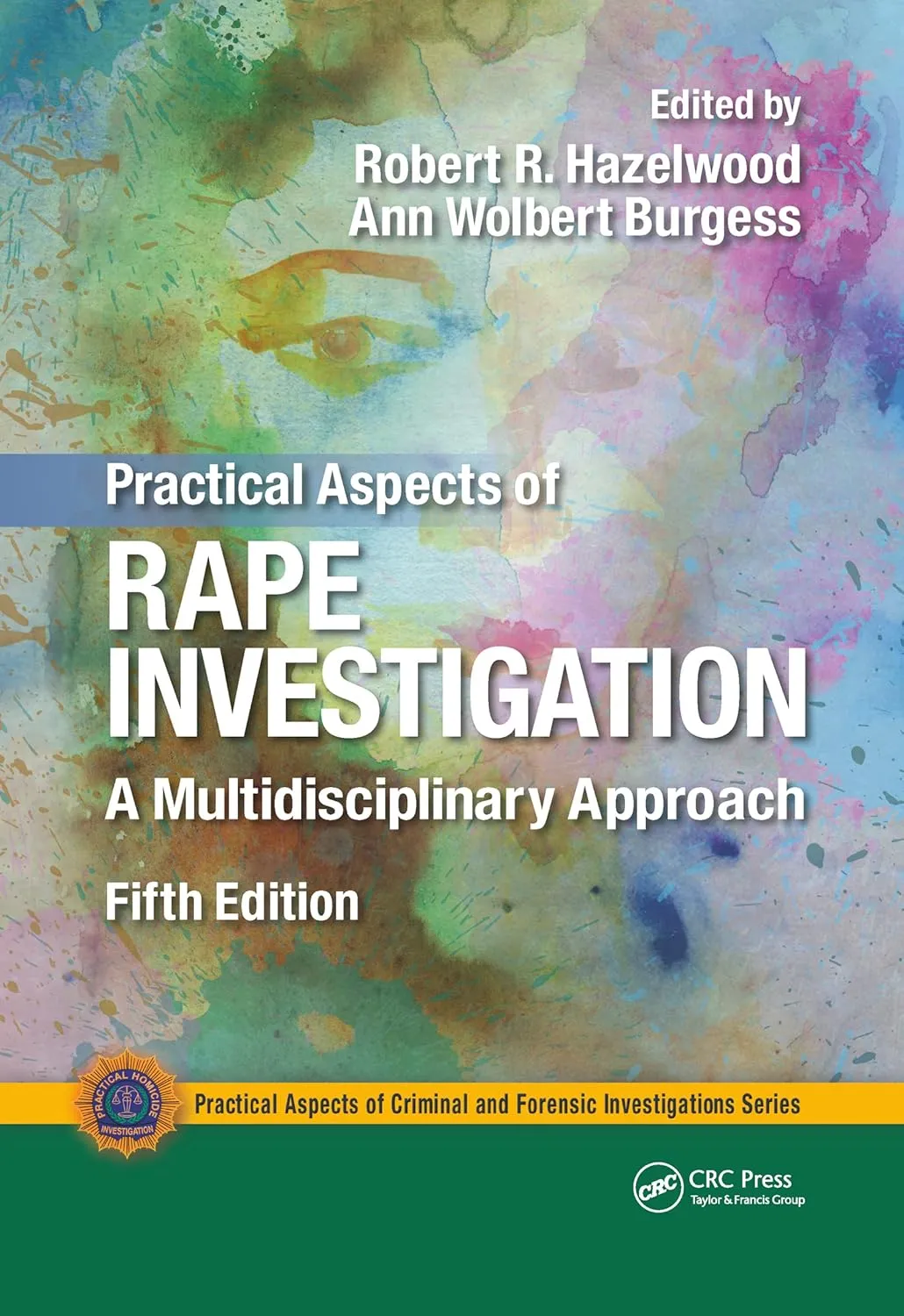 Practical Aspects Of Rape Investigation A Multidisciplinary Aproach 5th Edition | Paperback