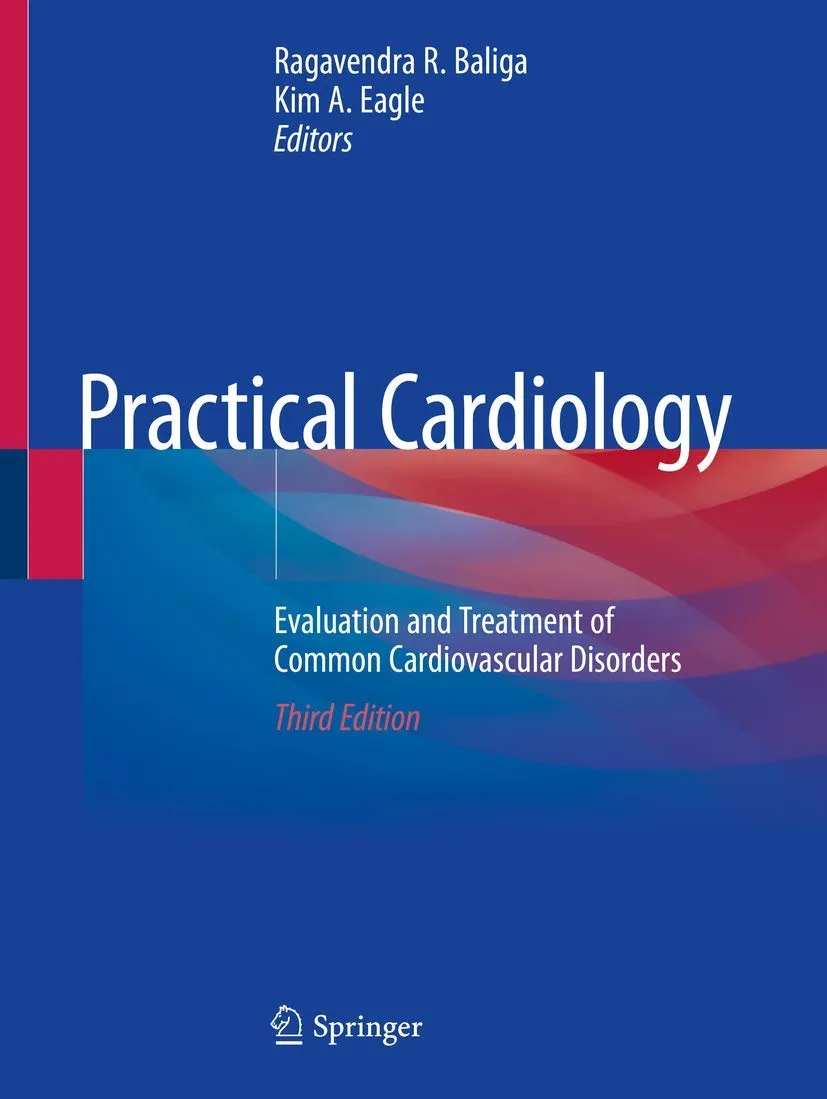 Practical Cardiology Evaluation And Treatment Of Common Cardiovascular Disorders Third Edition | Paperback