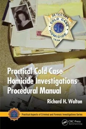 Practical Cold Case Homicide Investigations Procedural Manual | Paperback