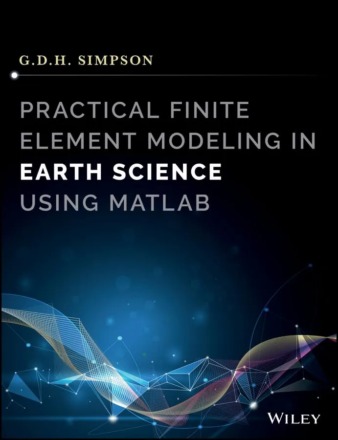 Practical Finite Element Modeling in Earth Science Using Matlab | Hardcover