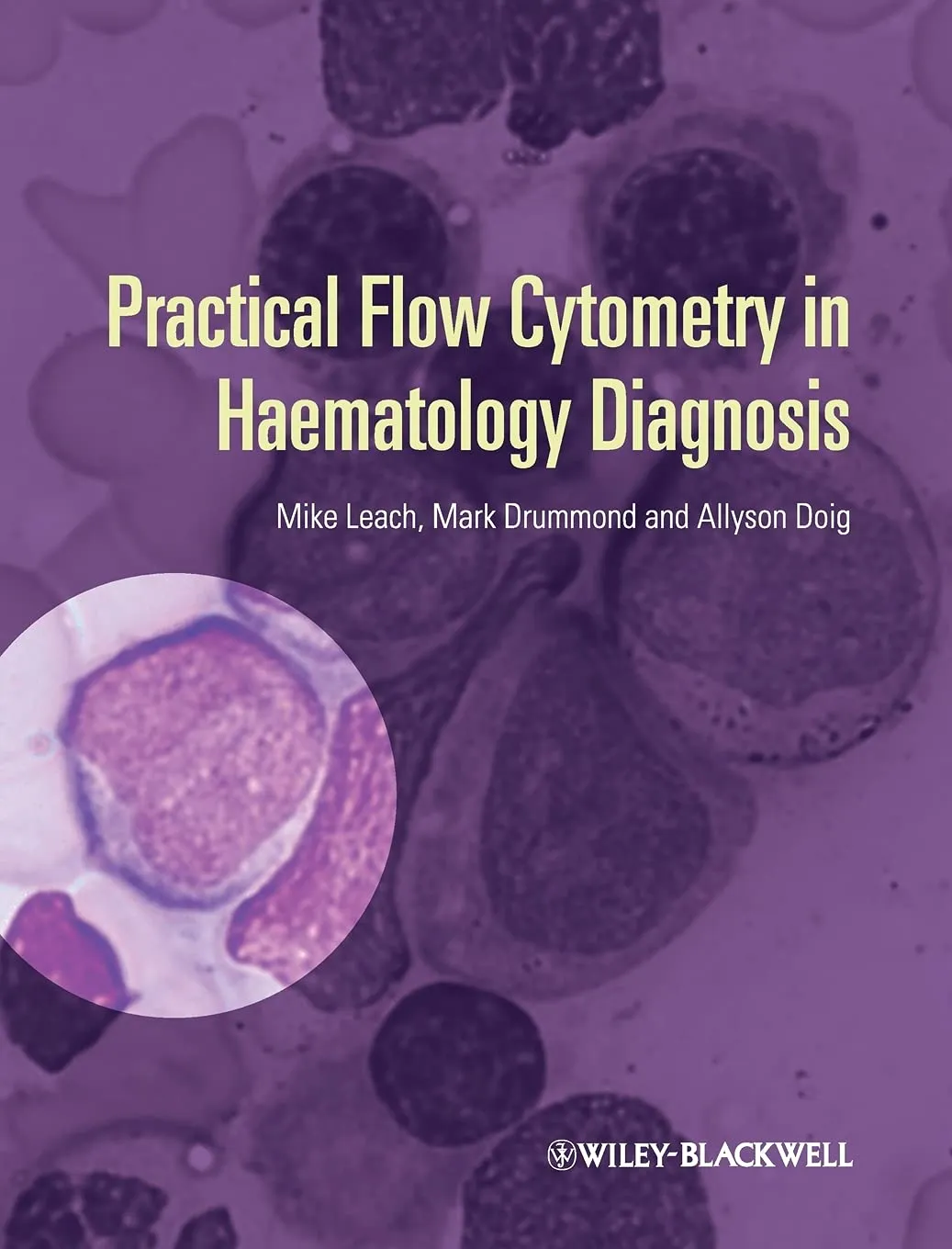 Practical Flow Cytometry in Haematology Diagnosis | Hardcover