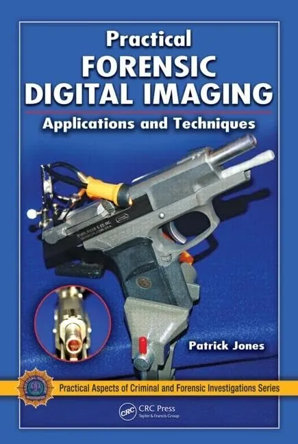 Practical Forensic Digital Imaging Applications and Techniques | Hardcover