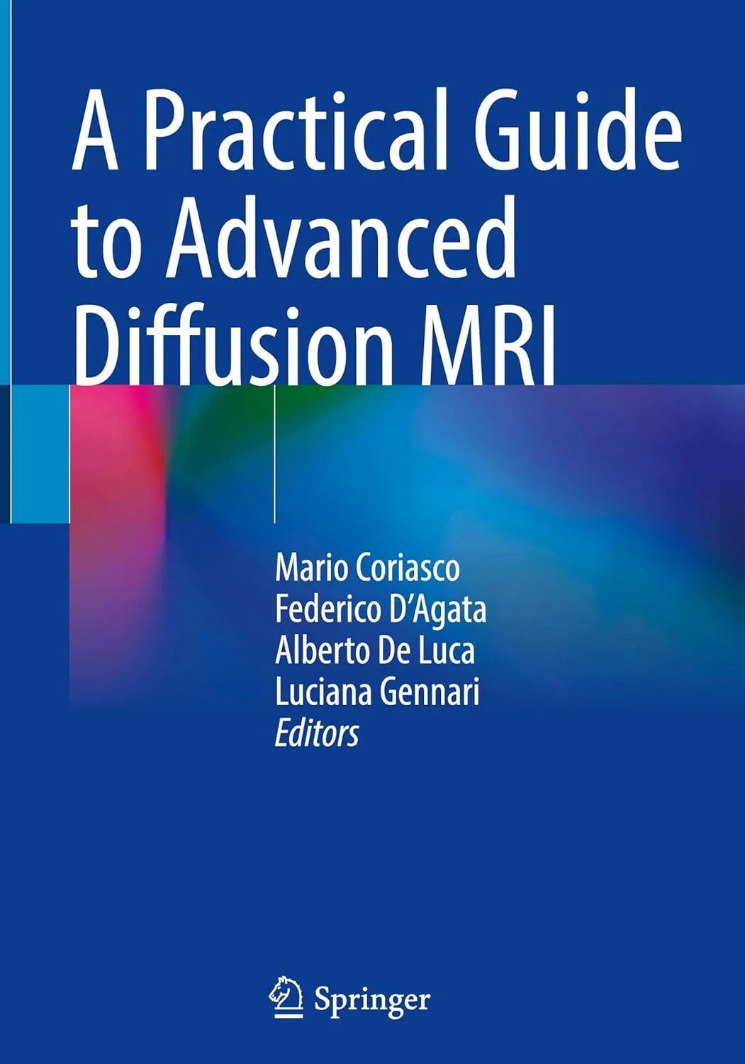 A Practical Guide To Advanced Diffusion MRI | Hardcover