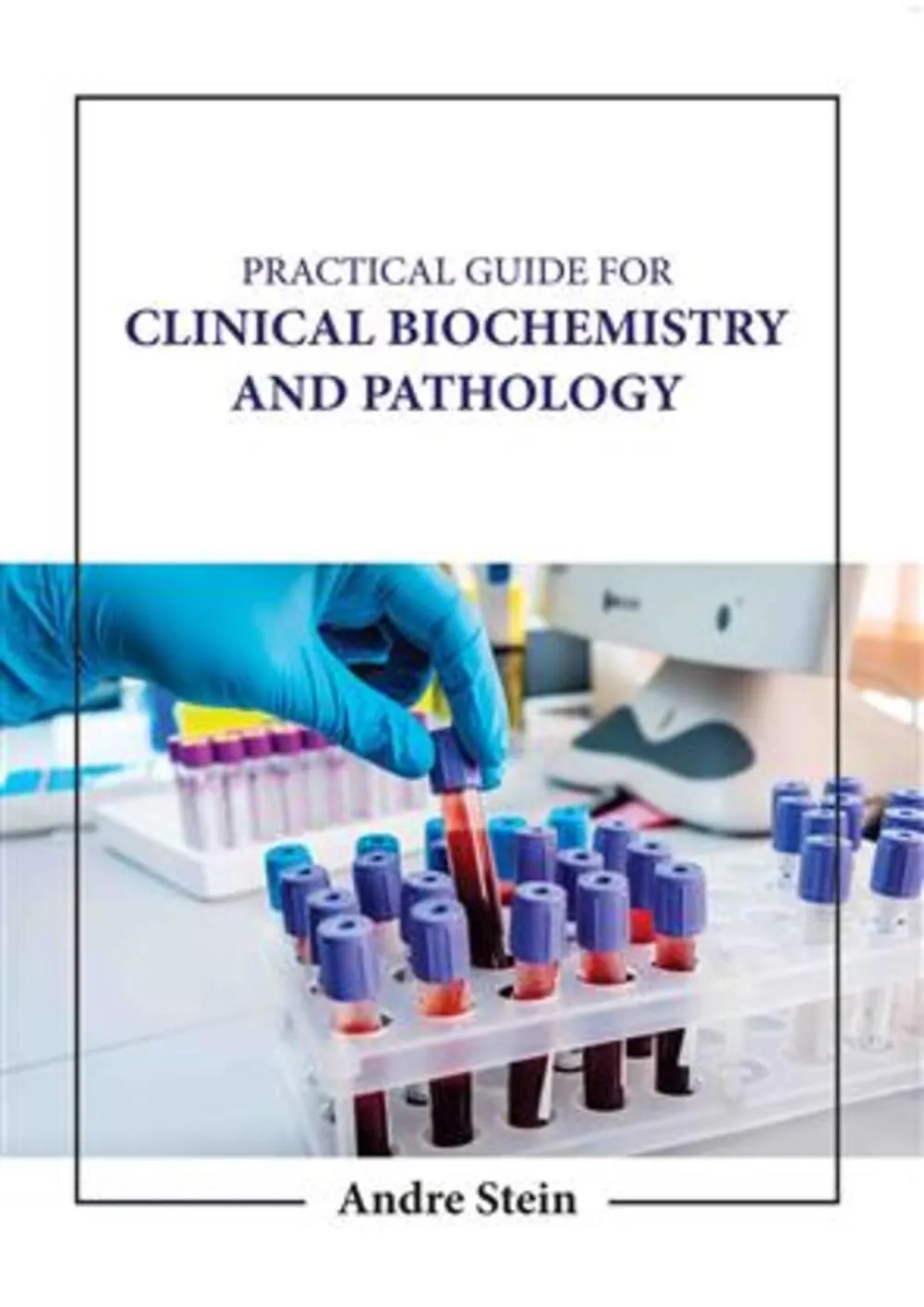 Practical Guide For Clinical Biochemistry And Pathology | Hardcover