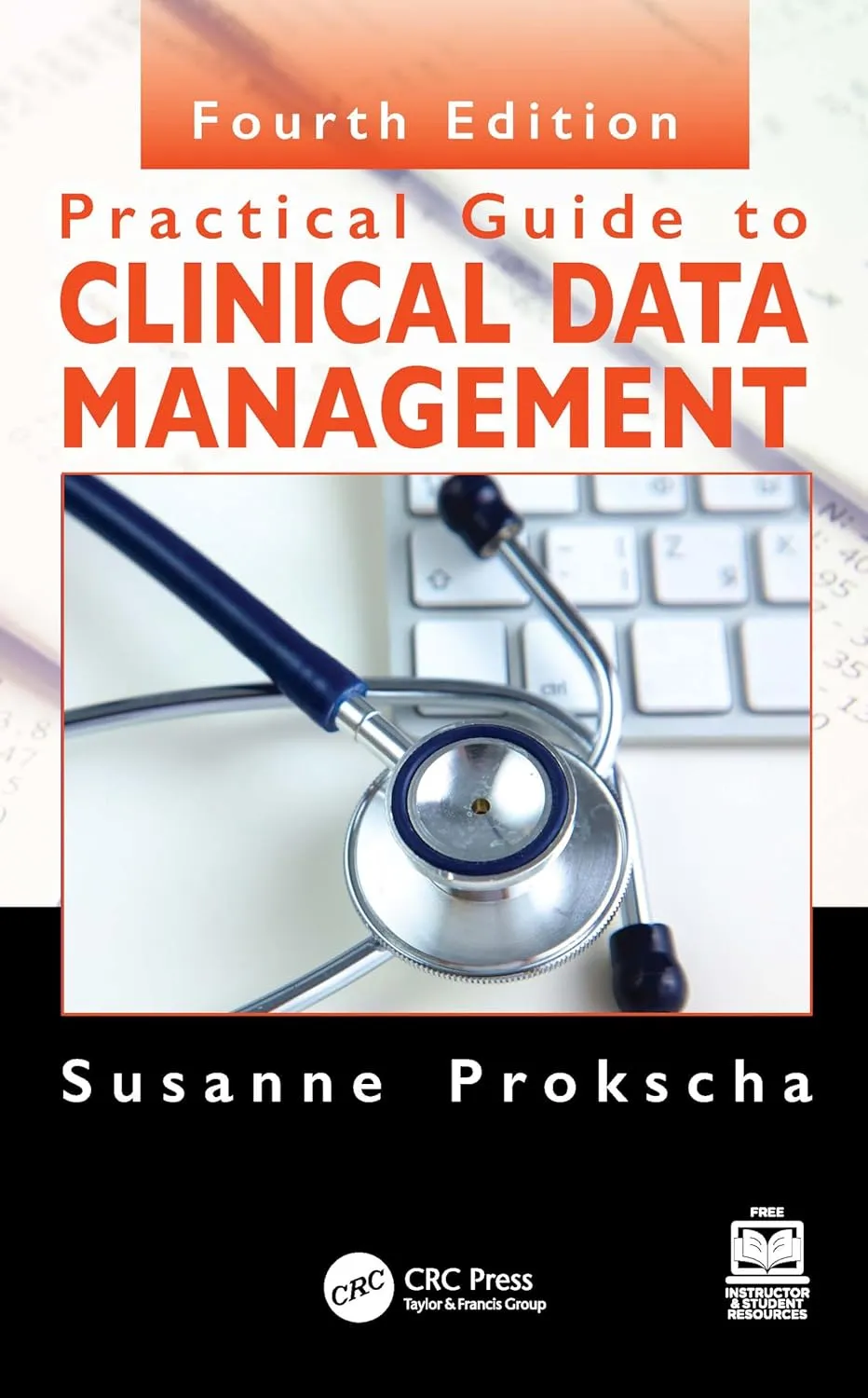 Practical Guide To Clinical Data Management | 4th Edition | Hardcover