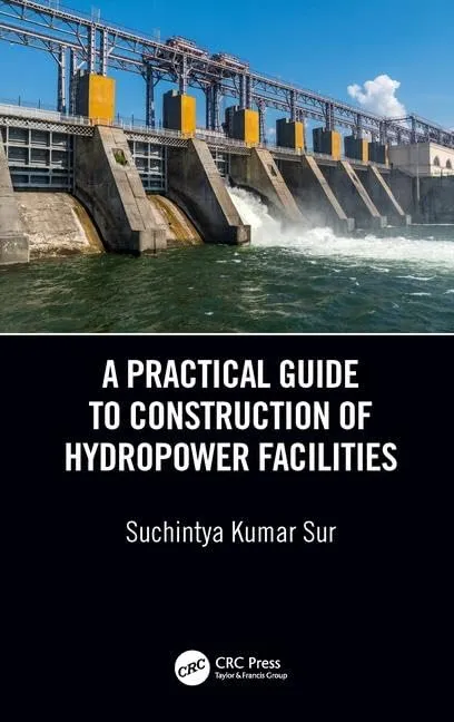 A Practical Guide to Construction of Hydropower Facilities | Hardcover