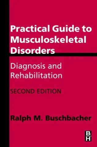 Practical Guide To Musculoskeletal Disorders | 2nd Edition  Diagnosis and Rehabilitation