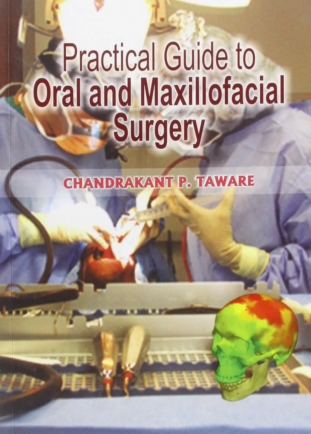 Practical Guide to Oral and Maxillofacial Surgery | Paperback