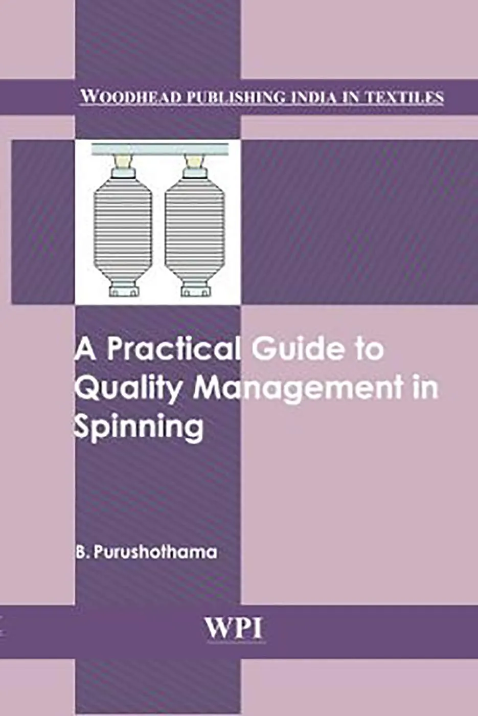 A Practical Guide to Quality Management in Spinning | Hardcover