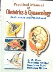 Practical Manual of Obstetrics and Gynaecology (Instruments and Procedures) | Paperback