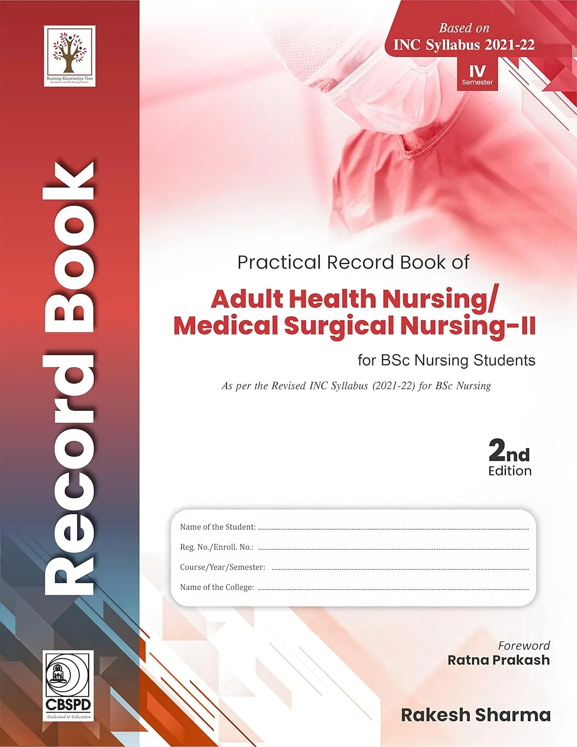 Practical Record Book Of Adult Health Nursing Medical Surgical Nursing Ii For Bsc Nursing Students 2nd Edition | Paperback