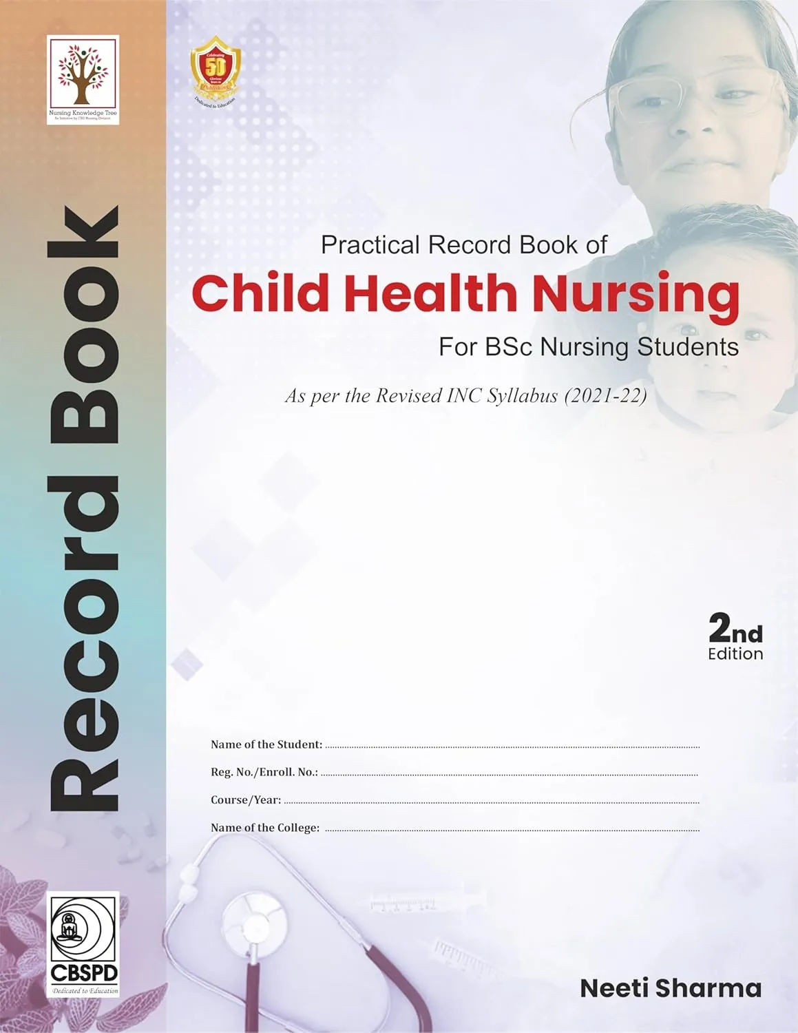 Practical Record Book of Child Health Nursing For Bsc Nursing | 2nd Edition | Paperback