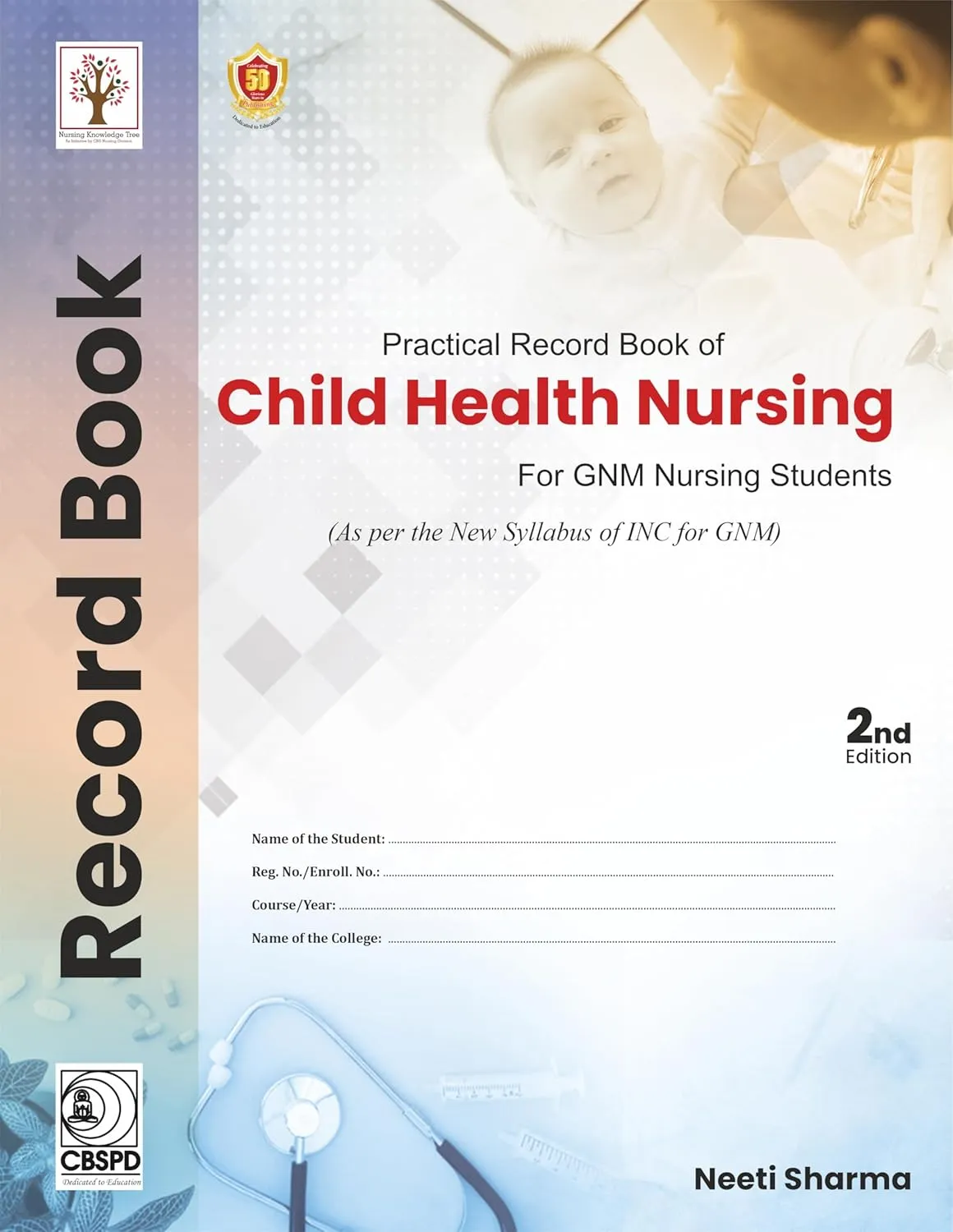 Practical Record Book of Child Health Nursing For GNM Nursing Students | 2nd Edition | Paperback