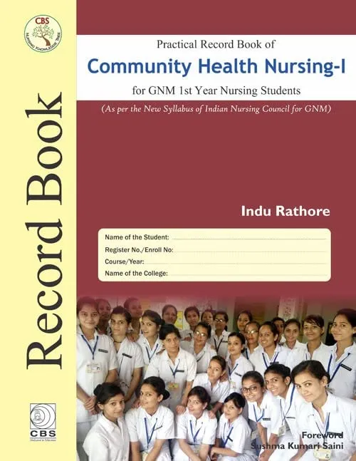 Practical Record Book of Community Health Nursing-I for GNM 1st Year Nursing Students As per the New Syllabus of Indian Nursing Council for GNM | Hardcover