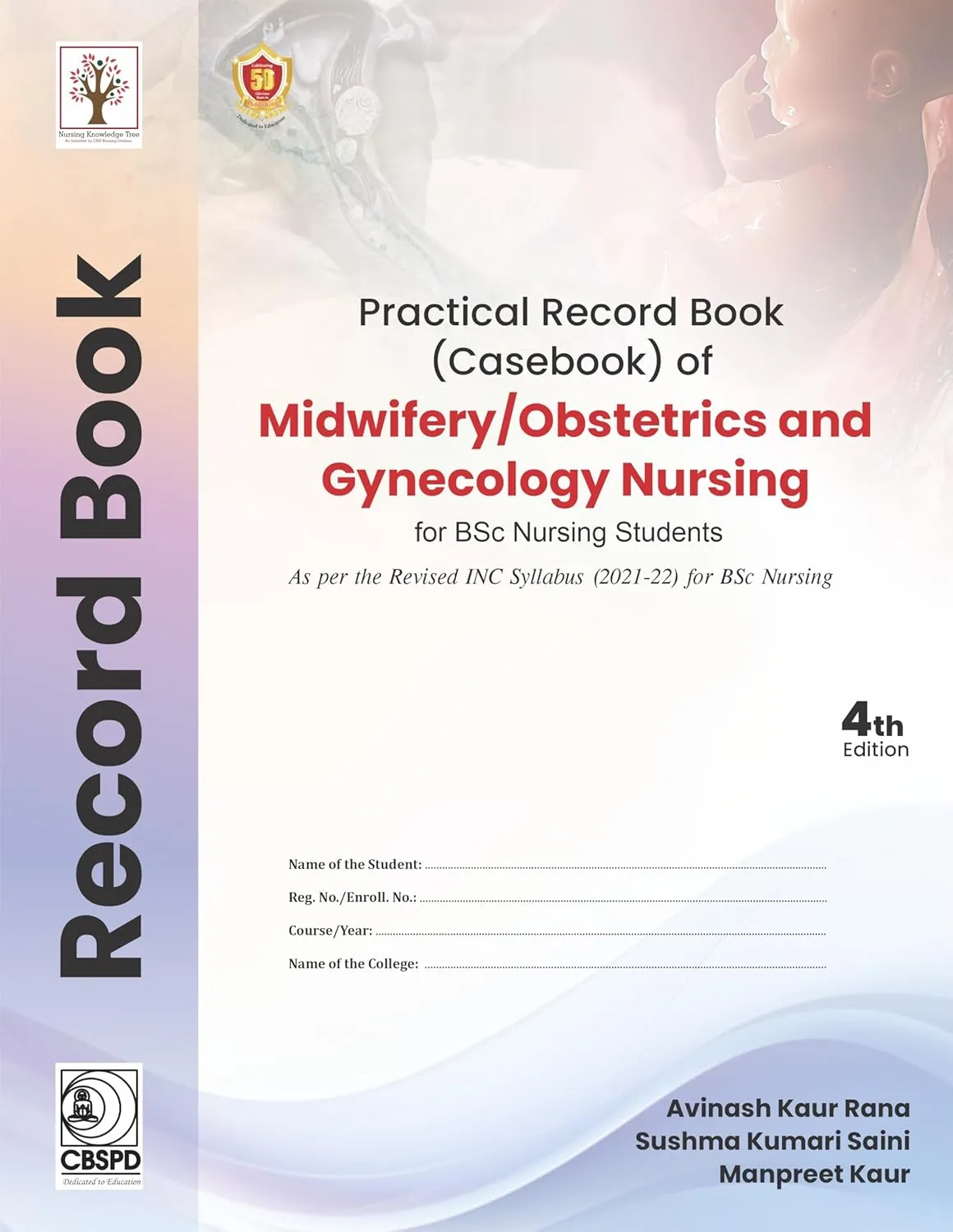 Practical Record Book Of Midwifery Obstetrics And Gynecology Nursing For Bsc Nursing Students | 4th Edition | Paperback