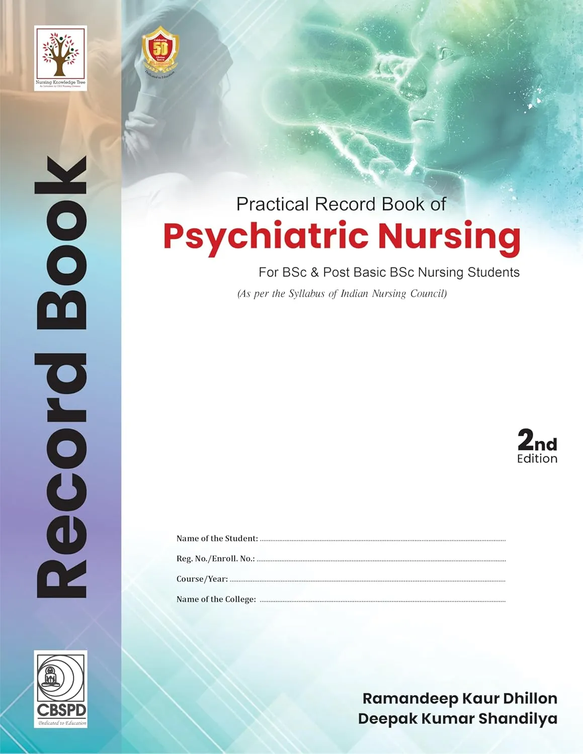Practical Record Book Of Psychiatric Nursing For Bsc And Post Bsc Nursing Students 2nd Editiond | Paperback