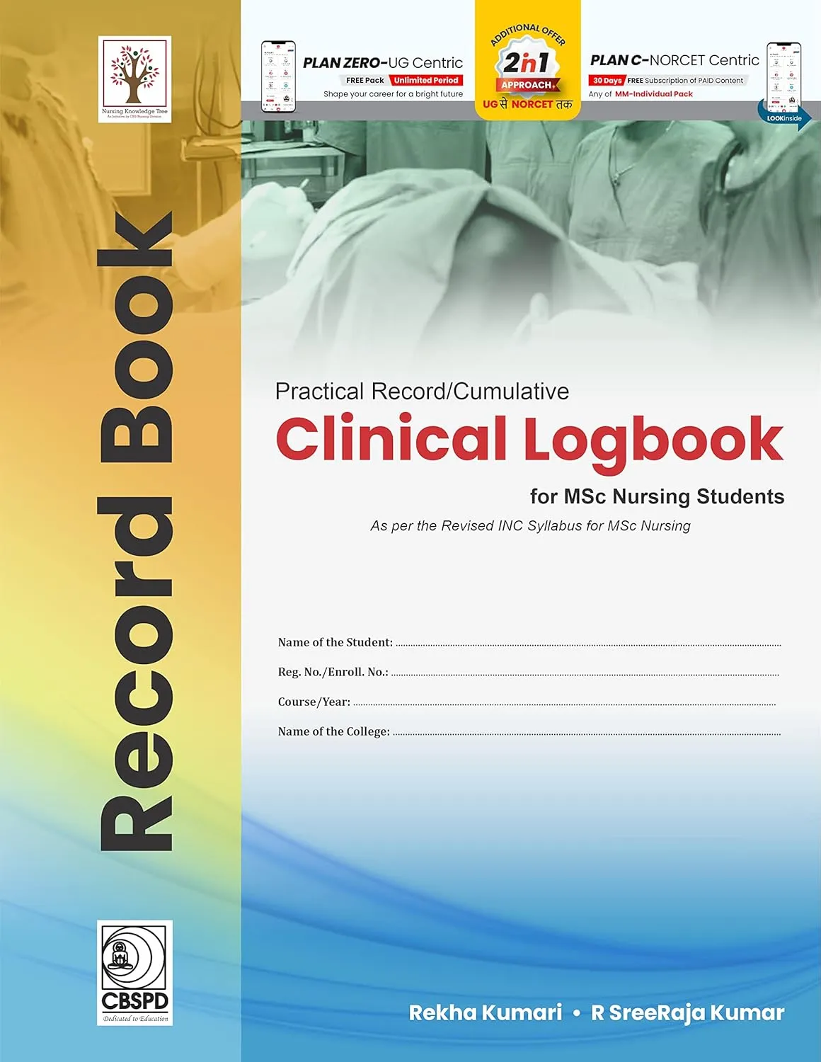 Practical Record Cumulative Clinical Logbook For Msc Nursing Students As Per Revised Inc Syllabus For Msc Nursing | Paperback