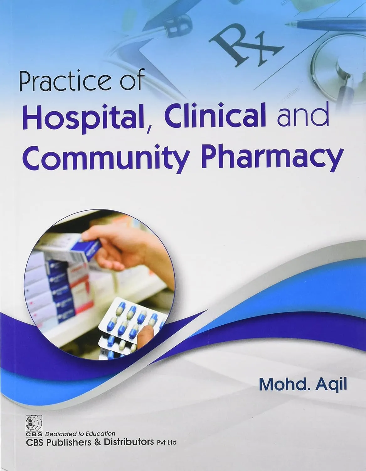 Practice Of Hospital Clinical And Community Pharmacy | Paperback