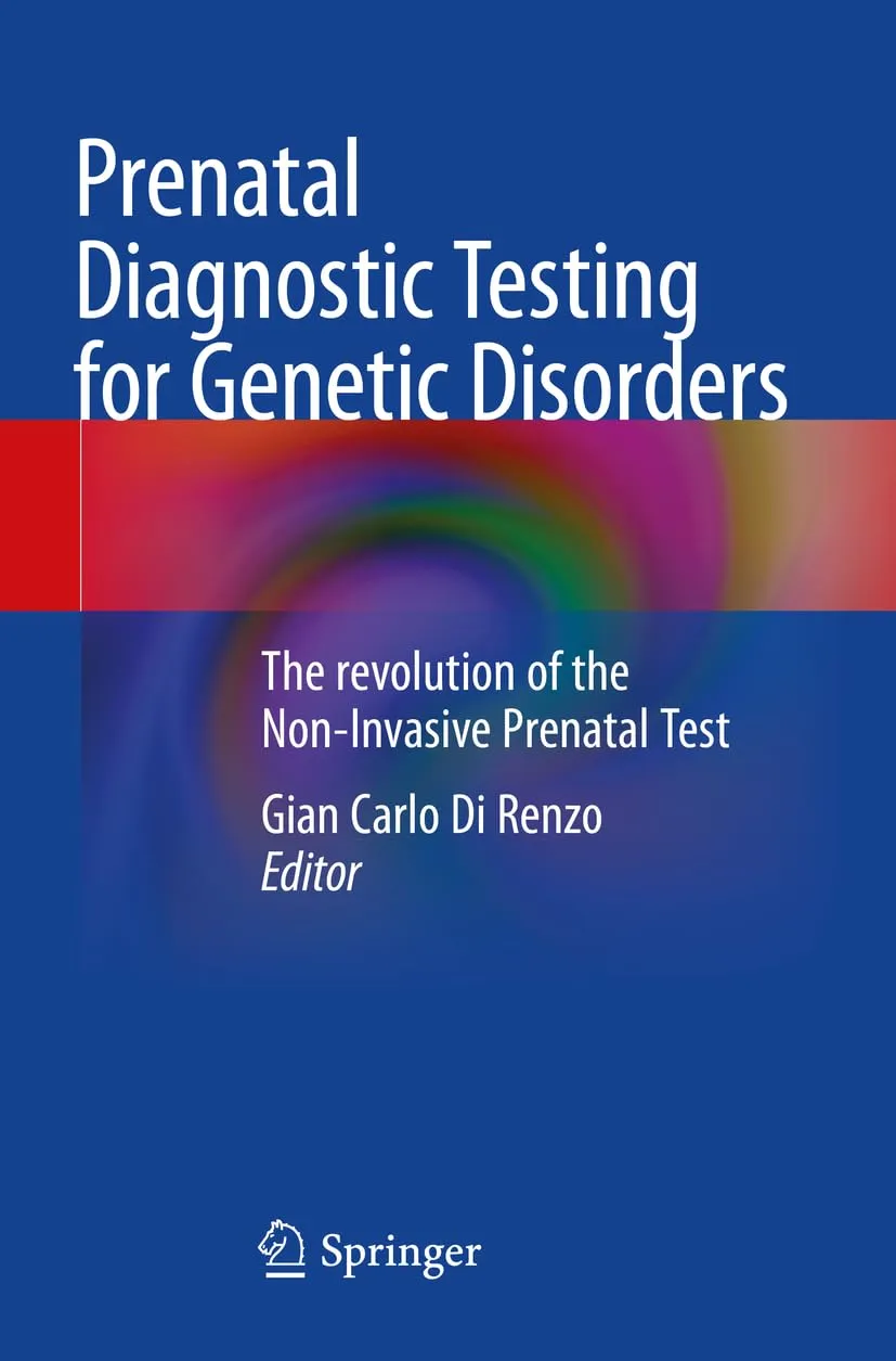 Prenatal Diagnostic Testing For Genetic Disorders The Revolution Of The Non Invasive Prenatal Test | Paperback