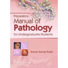 Preparatory Manual of Pathology for Undergraduate Students | Paperback