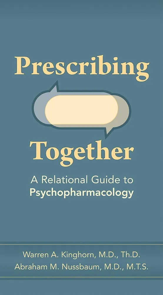 Prescribing Together A Relational Guide To Psychopharmacology | Paperback
