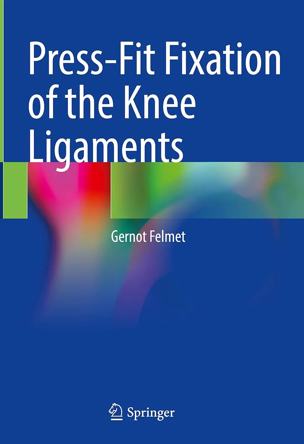 Press Fit Fixation Of The Knee Ligaments | Hardcover