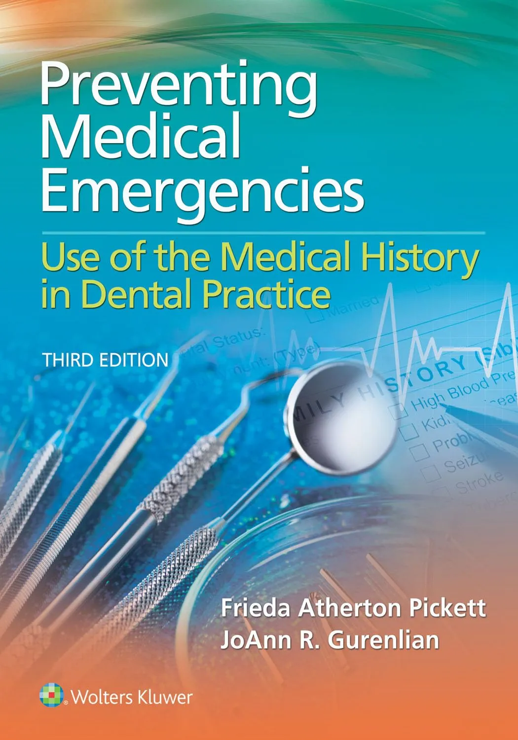 Preventing Medical Emergencies Use of the Medical History in Dental Practice | Third Edition | Paperback
