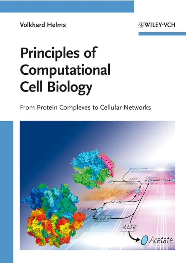 Principles of Computation Cell Biology From Protein Complexes to Cellular Networks | Paperback