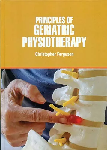 Principles Of Geriatric Physiotherapy | Hardcover