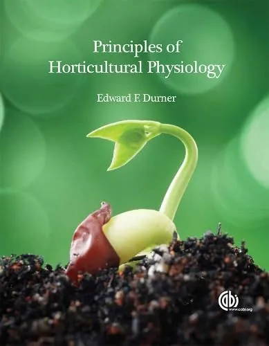 Principles of Horticultural Physiology | Paperback