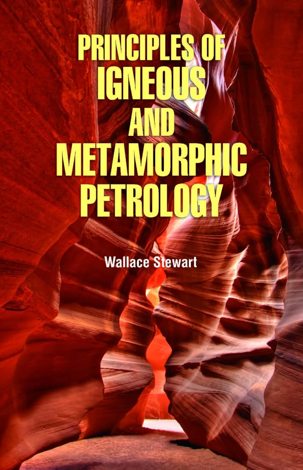 Principles Of Igneous And Metamorphic Petrology | Hardcover