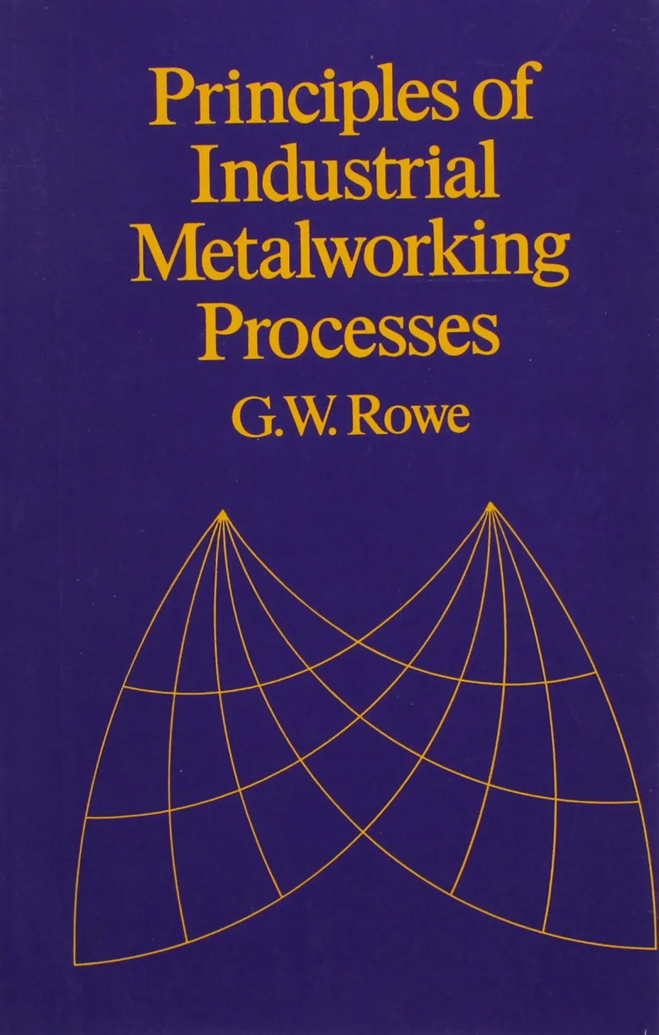 Principles Industrial Metalworking Processes | Hardcover